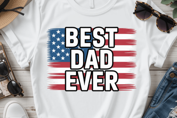 Download Patriotic Father Best Dad Ever PNG - Premium Resources